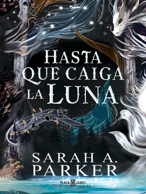 Title details for Hasta que caiga la luna by Sarah A. Parker - Available